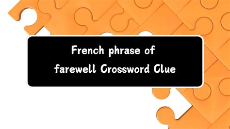 farewell in french crossword clue